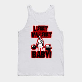 Light weight baby! Tank Top